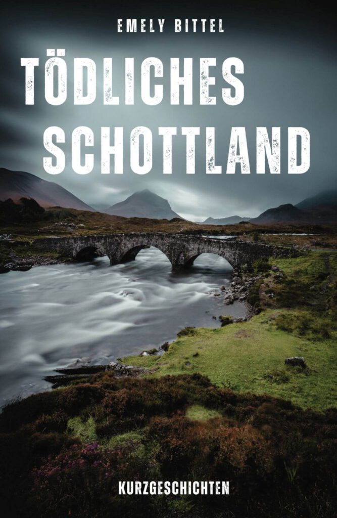 Buchcover: Tödliches Schottland von Emely Bittel